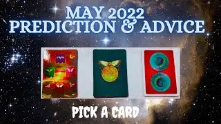 May 2022- Prediction 🔮& advice ✨