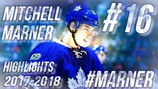 MITCHELL MARNER HIGHLIGHTS 17-18 [HD]
