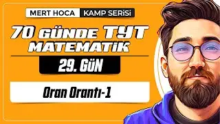 70 Günde TYT Matematik Kampı | 29.Gün | Tek Video | Oran Orantı-1 | 2024 | #merthoca