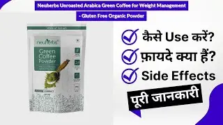 Neuherbs Unroasted Arabica Green Coffee for Weight Management - Gluten Free Organic Powder Uses in