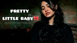 Pretty little baby || Cover by Maya's music || song cover