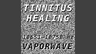 Tinnitus Healing for Damage at 10750 Hertz