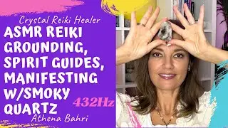 ASMR Distance Reiki | 432Hz | Smoky Quartz | Spirit Guides & Manifesting | #crystalreikihealer
