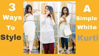 3 Ways To Style A Simple White Kurti &hearts;️ | Masooomaay | Styling