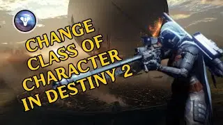 How to Change Class of Character in Destiny 2 (2024) | Switch Character Class Full Tutorial