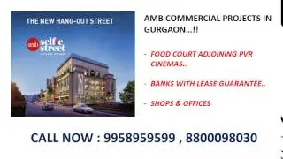 9958959599, amb commercial projects in gurgaon, new commercial projects in gurgaon by amb group, amb