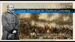 #2: George Meade and the Battle of Gettysburg (Part 2/3)