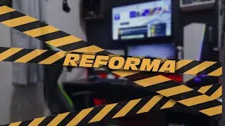 REFORMA NO SETUP #ep1