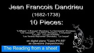 Jean Francois Dandrieu (1682-1738) - 10 Pieces on digital harpsichord (piano) 