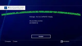 👌 PS4 ERROR (CE-36434-0) EN EL UPDATE DE UN JUEGO COMO SOLUCIONAR. ✌