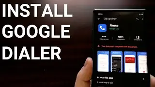 How to Install Google Phone Dialer on ALL Samsung Galaxy Phones? [2 Ways]