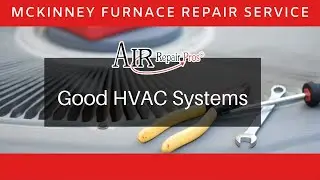 McKinney Furnace Repair Service: Good HVAC Systems &ndash; Air Repair Pros | (972) 299-3630
