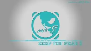 Keep You Near 3 by Niklas Gustavsson - [Soft House Music]