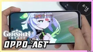 Oppo A6T Genshin Impact Gaming Test | Snapdragon 685 | 120Hz Display Performance