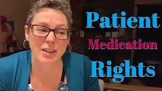 10 Patient Rights for Medication Administration (Nursing Skills)
