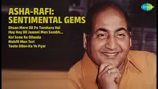 आशा-रफ़ी: सुनहरी यादें | Mohammed Rafi Songs | Ehsan Mere Dil Pe Tumhara Hai