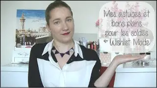 Mes astuces et bons plans pour les soldes + Wishlist Mode