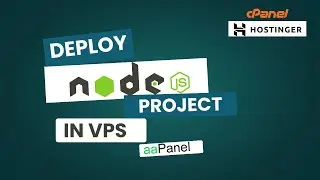 How to Deploy a Node js Project on VPS with aaPanel | Hostinger Setup Guide 2025