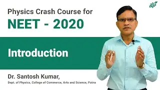 Introduction | Physics for NEET 2020 | Dr Santosh Kumar | Distinct Physics