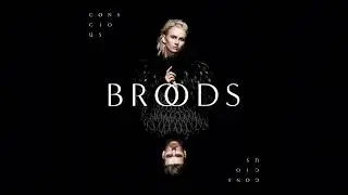 BROODS - couldn't believe