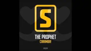 The Prophet: Caramba! (Radio Edit)