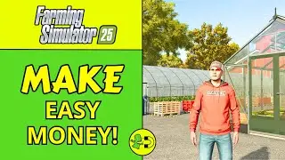 Farming Simulator 25 Greenhouse Guide - Make EASY Money!
