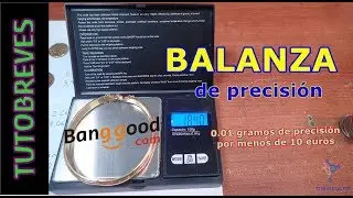 TutoBreve. Balanza de precision de Banggood