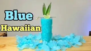 How to make a Blue Hawaiian Cocktail