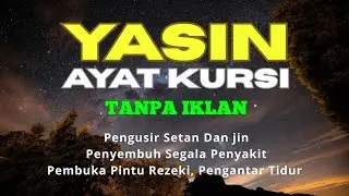 Surah Yasin & Ayat Kursi Pengusir Setan dan Penyembuh Segala Macam Penyakit, | By : Salehuddin