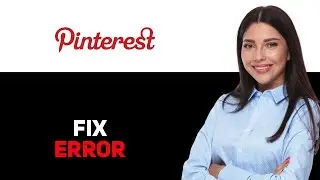 Как исправить ошибку &laquo;Невозможно получить доступ к Pinterest&raquo; 2025