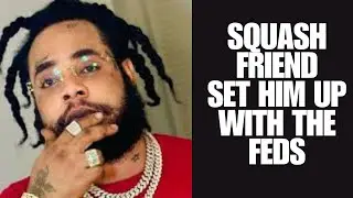 DANCEHALL NEWS: Squash Friend allegedly Inform Pon HIM