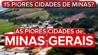 CONHEÇA 15 PIORES CIDADES DE MINAS GERAIS [Ranking FIRJAN 2025]