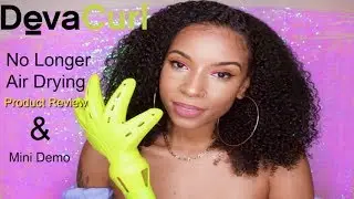 DevaFuser| Air Drying days are OVER!! Mini Demo & Review