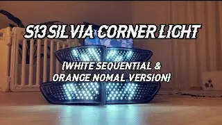 INTRODUCTION / S13 SILVIA ORIGINAL LED CORNER LIGHT - REMOTE CONTROL SEQUENTIAL -