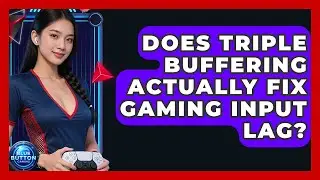 Does Triple Buffering Actually Fix Gaming Input Lag? - Blue Button Gaming