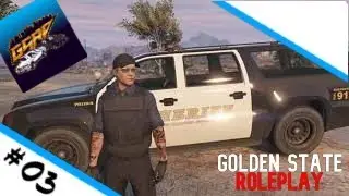 Golden State Roleplay #3 - Bored On The Job (Law Enforcement) #Trending #GSRP