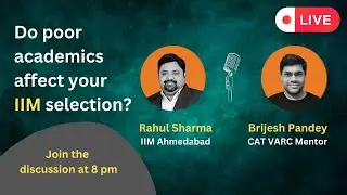 Does your past academic performance affect your CAT IIM selection chances? No, it does not!