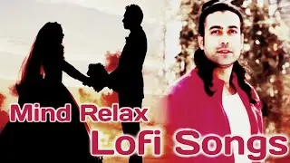 New Trending Love Song ❤️ Best Hindi Lofi song❤️Mind Fresh Lofi songs