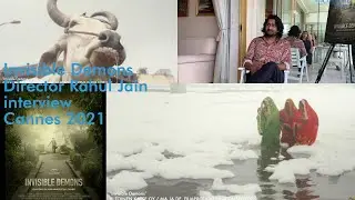 Cannes 2021: 'Invisible Demons' interview with director Rahul Jain on his climate change documentary