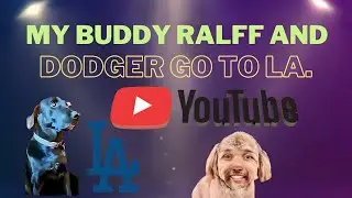 My Buddy Ralff and Dodger.