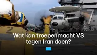 'Armada' ligt klaar: wat kan troepenmacht VS tegen Iran doen? | RTL Nieuws