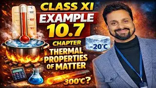 Example 10.7 | Class 11 Physics Chapter 10 | Thermal Properties of Matter | NCERT | Sadhana  Classes