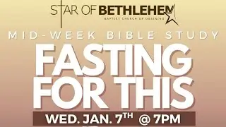 Bible Study: Fasting for such a time as this | Wed. Jan 7th