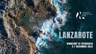 Lanzarote 2023 - Workshop di fotografia