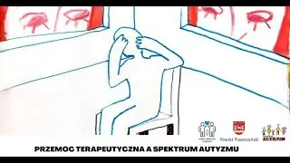 Przemoc terapeutyczna a spektrum autyzmu -  Marek Stankiewicz