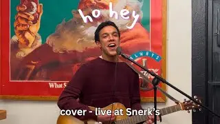 Ho Hey - The Lumineers (Cover) - Live at Snerk's