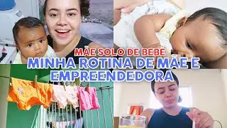 ROTINA DE MÃE SOLO E EMPREENDEDORA | MARIA EDUARDA