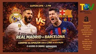 DCTV Supercopa da espanha 2026 Real Madri x Barcelona