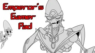 Emperor Nefarious's Gamer Pad |Animatic|