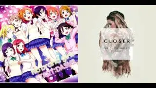 No Brand Girls Closer - The Chainsmokers x µ's [Mashup]